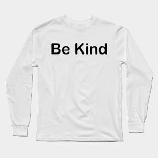 Be kind Long Sleeve T-Shirt